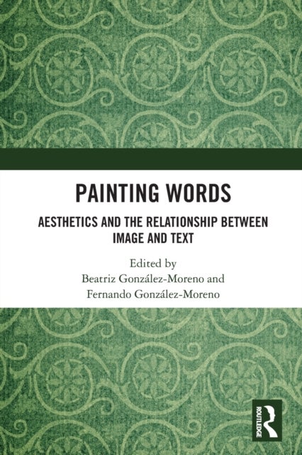 Painting Words - Aesthetics and the Relationship between Image and Text