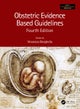 Obstetric Evidence Based Guidelines