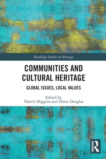 Communities and Cultural Heritage - Global Issues, Local Values