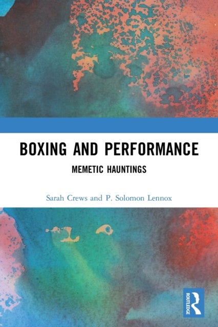 Boxing and Performance - Memetic Hauntings