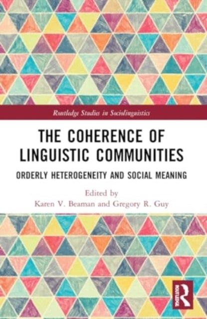 The Coherence of Linguistic Communities - Orderly Heterogeneity and Social Meaning