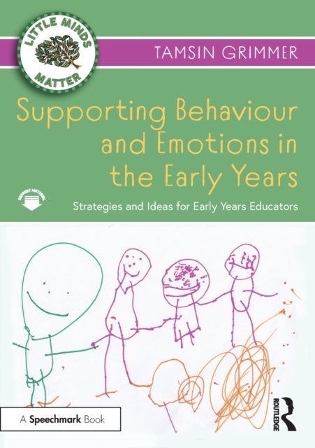Supporting Behaviour and Emotions in the Early Years - Strategies and Ideas for Early Years Educators