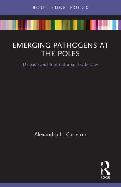 Emerging Pathogens at the Poles - Disease and International Trade Law