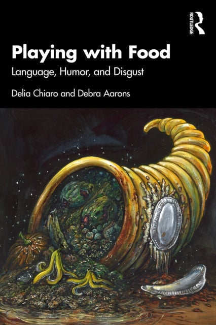 Playing with Food - Language, Humor, and Disgust