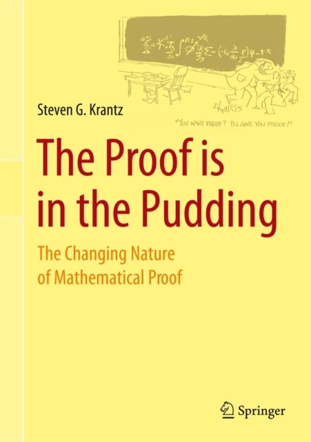 The Proof is in the Pudding - The Changing Nature of Mathematical Proof