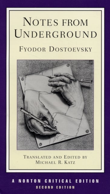 Notes from Underground - A Norton Critical Edition