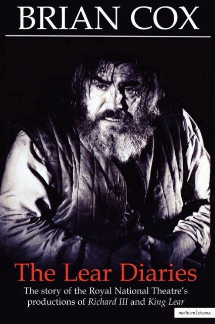 The Lear Diaries - The Story of the Royal National Theatre's Productions of Shakespeare's Richard III and King Lear