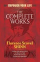 The Complete Works of Florence Scovel Shinn Complete Works of Florence Scovel Shinn