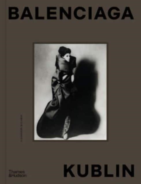 Balenciaga ¿ Kublin - A Fashion Record
