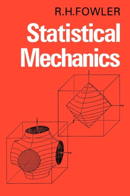 Statistical Mechanics - The Theory of the Properties of Matter in Equilibrium