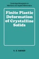 Finite Plastic Deformation of Crystalline Solids