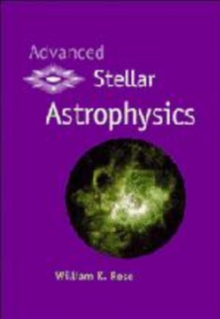 Advanced Stellar Astrophysics