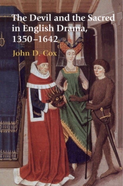 The Devil and the Sacred in English Drama, 1350–1642