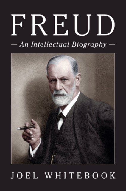 Freud - An Intellectual Biography