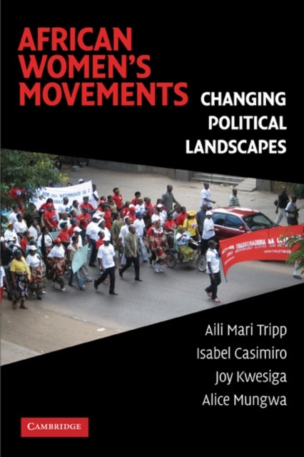 African Women's Movements - Transforming Political Landscapes