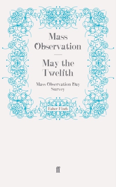 May the Twelfth - Mass Observation Day Survey