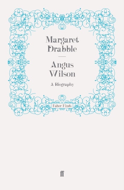Angus Wilson - A Biography