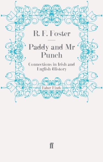 Paddy and Mr Punch - Connections in Irish and English History