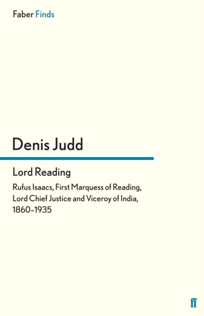 Lord Reading - Rufus Isaacs, First Marquess of Reading, Lord Chief Justice and Viceroy of India, 1860–1935