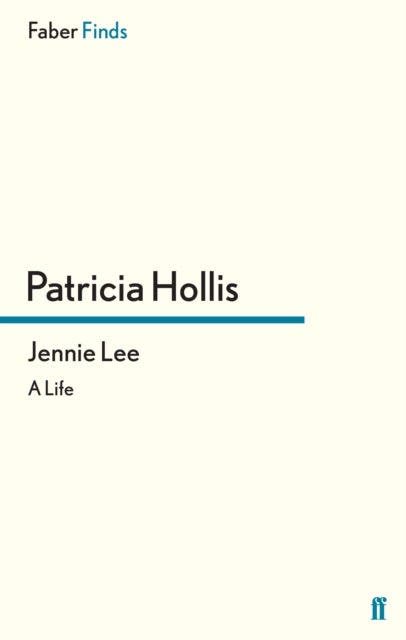 Jennie Lee - A Life