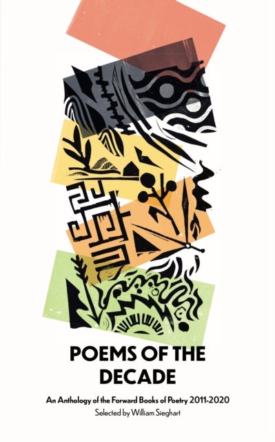 Poems of the Decade 2011¿2020 - An Anthology of the Forward Books of Poetry 2011–2020