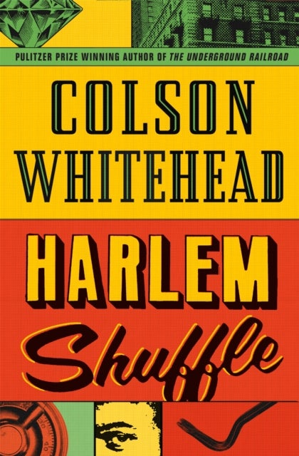 Harlem Shuffle - from the author of The Underground Railroad