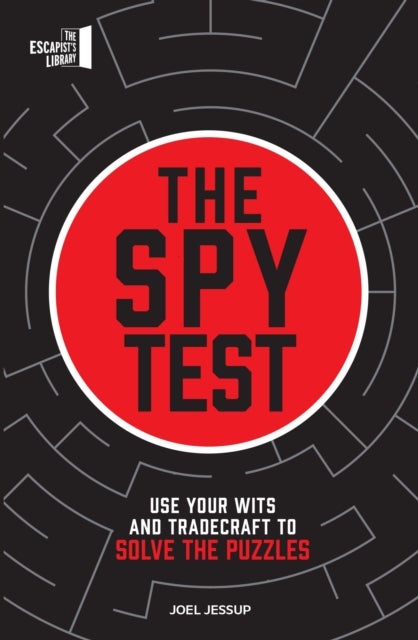 The Spy Test - Use your wits and tradecraft to solve the puzzles