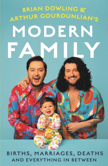 Brian and Arthur's Modern Family - Births, marriages, deaths and everything in between