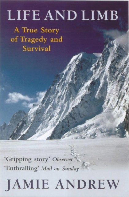 Life And Limb - A true story of tragedy and survival