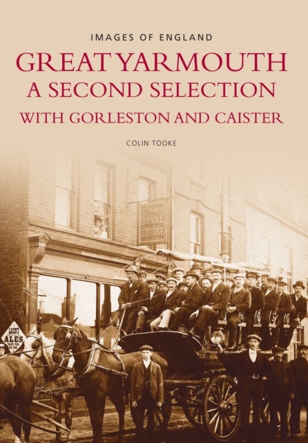 Great Yarmouth: A Second Selection with Gorleston and Caister - Images of England