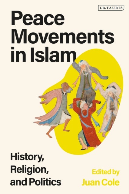 Peace Movements in Islam - History, Religion, and Politics