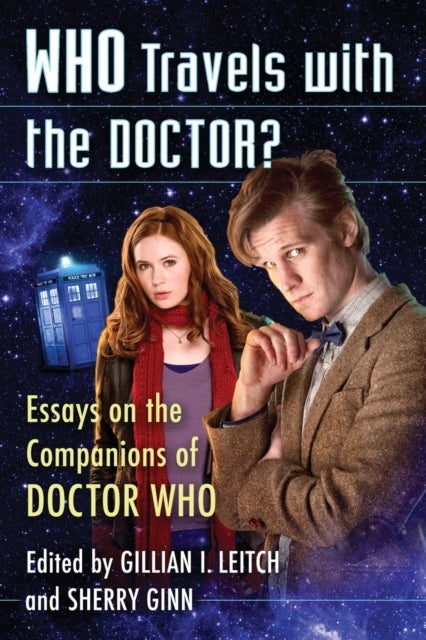 Who Travels with the Doctor? - Essays on the Companions of Doctor Who