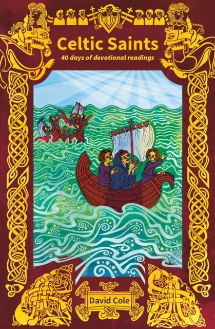 Celtic Saints - 40 days of devotional readings