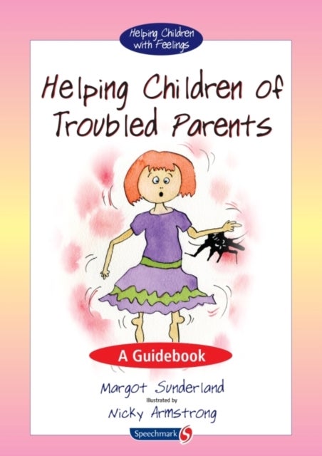 Helping Children with Troubled Parents - A Guidebook
