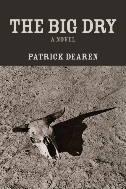 The Big Dry - A Novel