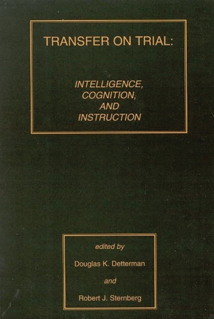 Transfer on Trial - Intelligence, Cognition and Instruction