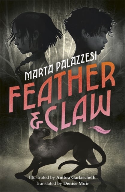 Feather and Claw - a mysterious curse, a fast-paced adventure, and a secret that will change everything