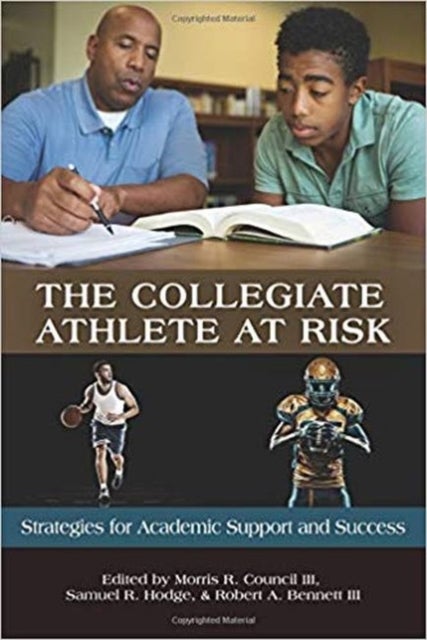 The Collegiate Athlete at Risk - Strategies for Academic Support and Success