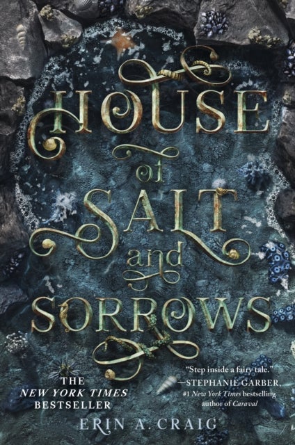 House of Salt and Sorrows - 'Step inside a fairy tale.' Stephanie Garber