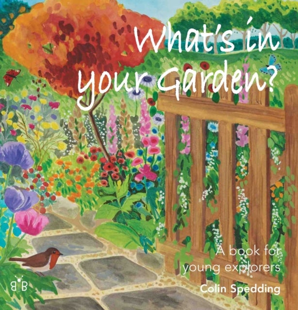 What's in Your Garden? - A Book for Young Explorers