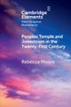 Peoples Temple and Jonestown in the Twenty-First Century