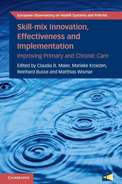 Skill-mix Innovation, Effectiveness and Implementation - Improving Primary and Chronic Care