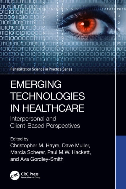 Emerging Technologies in Healthcare - Interpersonal and Client Based Perspectives