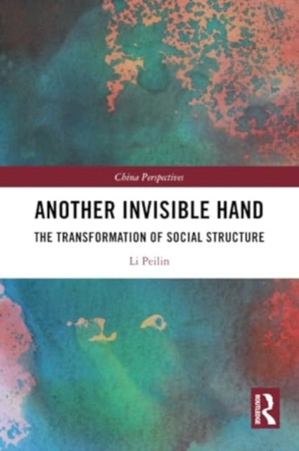 Another Invisible Hand - The Transformation of Social Structure