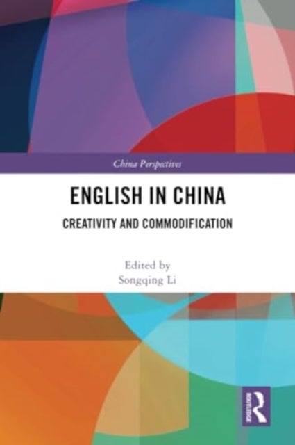 English in China - Creativity and Commodification