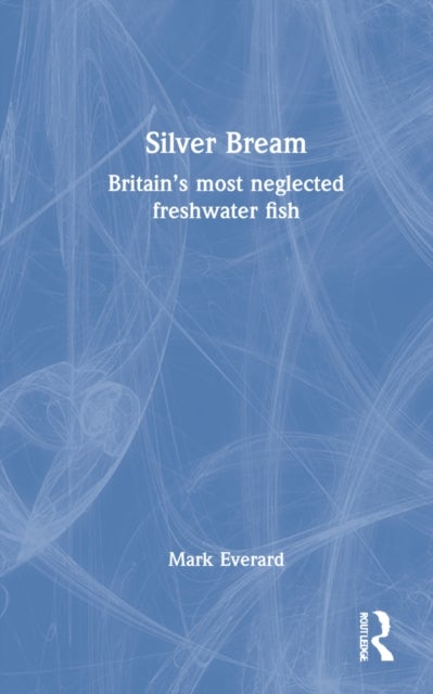 Silver Bream - Britain’s most neglected freshwater fish