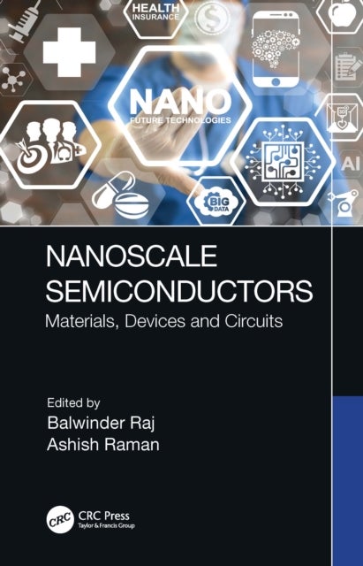 Nanoscale Semiconductors - Materials, Devices and Circuits