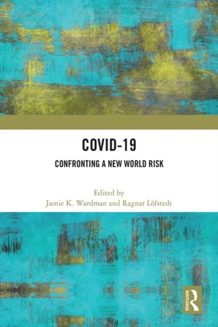 COVID-19 - Confronting a New World Risk