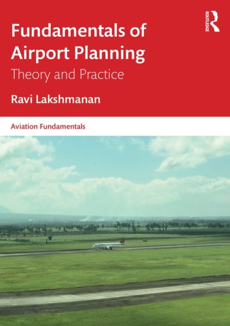 Fundamentals of Airport Planning - Theory and Practice