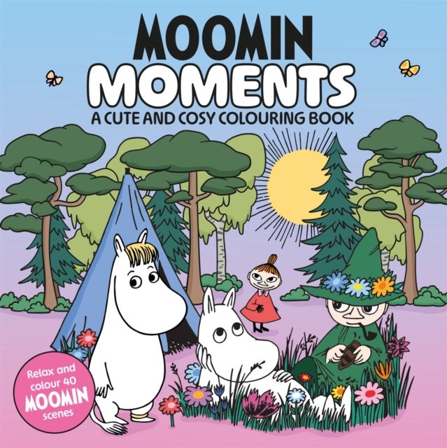 Moomin Moments - A Cute and Cosy Colouring Book for All Ages